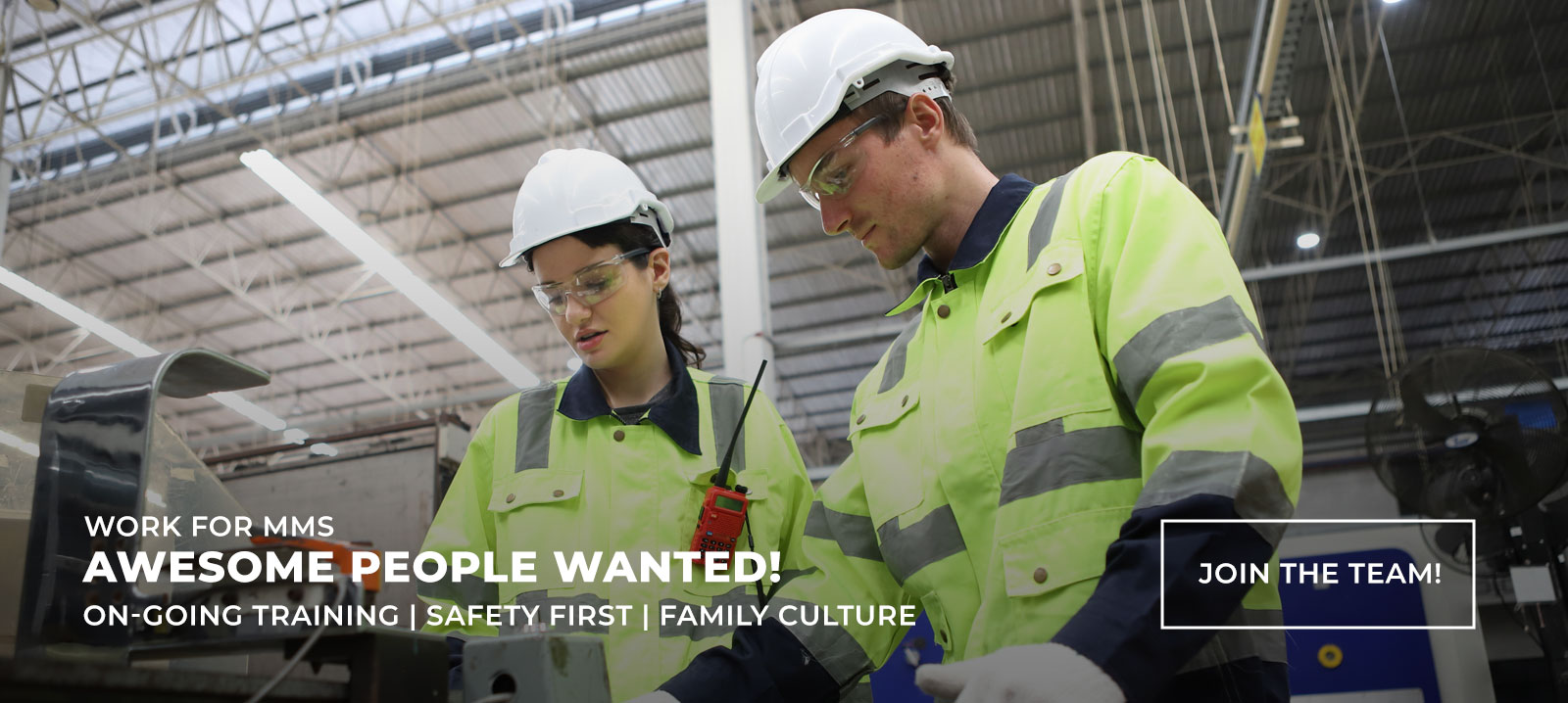 Work for MMS - Awesome People Wanted! - On-Going Training - Safety First - Family Culture - Join the Team!